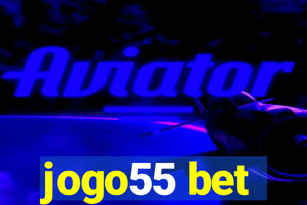 jogo55 bet